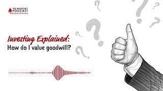 Explained: How Do I Value Goodwill?