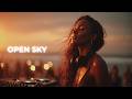 Open Sky | Deep Organic Afro House & Amapiano Vibes 
