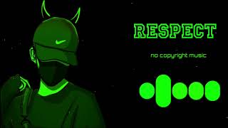 Respect song (no copyright music)#bassboosted #nocopyrightmusic #2023 #viralvideo