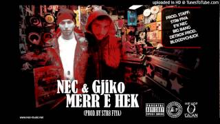 NEC \u0026 Gjiko - Merr e Hek (prod. by Str8 Fiya)