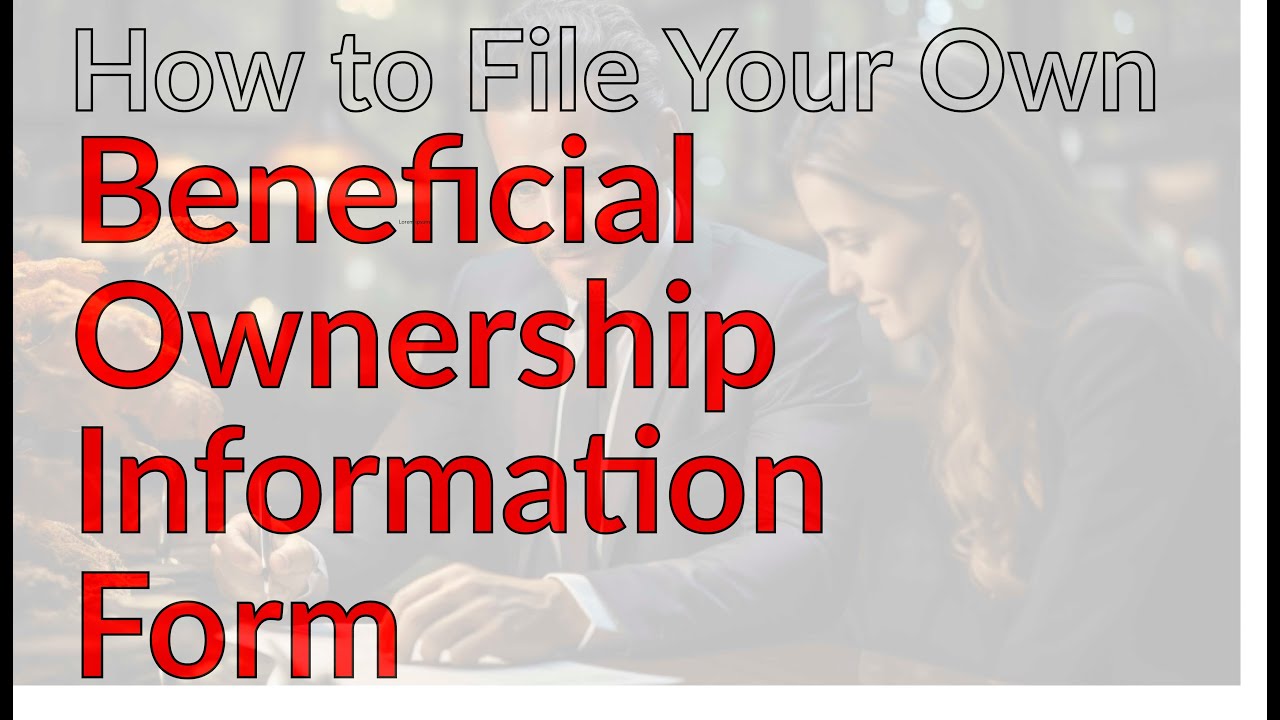 How To File Beneficial Ownership Information Form - YouTube