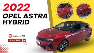 2022 OPEL ASTRA Hybrid IN 4K #opelastra2022 #opel #opelastra