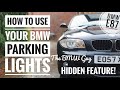 How to use BMW *PARKING LIGHTS* - Things you didnt know about your BMW!