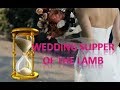 Dream: Countdown to Wedding Supper of The Lamb Started