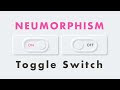 Neumorphism Toggle Switch with HTML & CSS