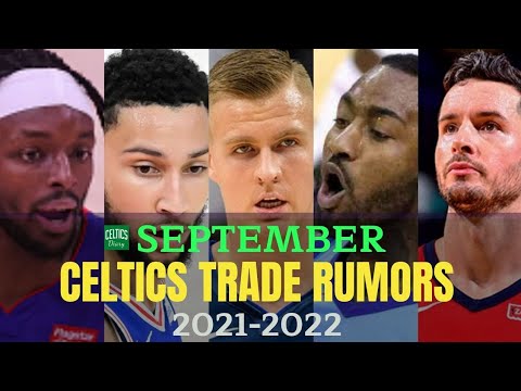 BOSTON CELTICS NBA TRADE RUMORS:JERAMI GRANT, JJ REDICK, KRISTAPS ...