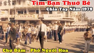 Tìm Bạn Thuở Bé Khi Chia Tay Từ Năm 1978. Bạn Trước 75 Bán Bánh Tiêu Chợ Đầm Sau 75 Làm Sửa Xe Hơi