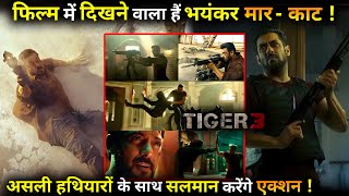 Salman Khan will do action with real weapons in Tiger 3 !