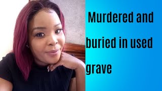 Murdered and buried in existing grave| The story of Disebo Mosupa