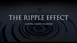 The Ripple Effect - Capital Courts Academy Documentary