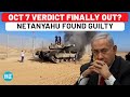 Netanyahu Found Guilty Of Oct 7 Failure, Probe Finds Israeli Security Collapsed; Iran To Attack Now?