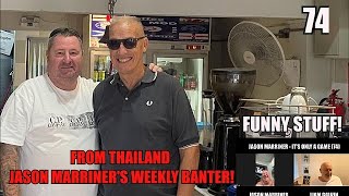 Jason Marriner! Hicky Message! Drinking in Thailand! Funny Banter From Thailand! (74)