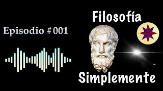 Filosofía Simplemente Episodio #001. Los Orígenes de la Filosofía Occidental: Causas e Importancia