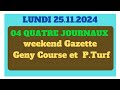 PRONOSTIC PMU 04 QUATRE JOURNAUX WEEKEND GAZETTE GENY COURSE P.TURF LUNDI 25.11.24#france #