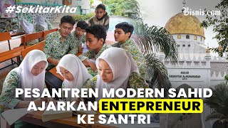 Upaya Mencetak Enterpreneur dari Pondok Pesantren