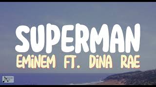 Superman (Lyrics Video) - Eminem ft. Dina Rae