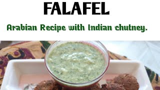 Falafel#Arabian Falafel recipe# with Indian chutney#chickpeas fried balls.