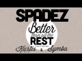 Spadez - Better Than All The Rest feat. Kurtis John & Symba