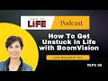 HTL 088 How To Get Unstuck in Life - Introducing Boom Vision, with Benjamin Yeh