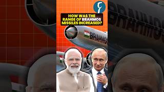 How was the range of Brahmos missiles increased? By Rau's IAS