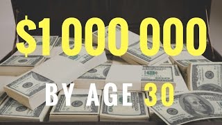 How to Save $1 000 000 by Age 30