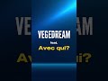 À votre avis qui fait ce feat avec vegedream vegedream exclu