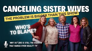 Why canceling Sister Wives won’t solve the real problem