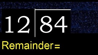 Divide 84 by 12 . remainder , quotient  . Division with 2 Digit Divisors .  How to do division