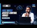 Lec-43: Introduction to Role-based access control (RBAC) | RBAC vs. ABAC