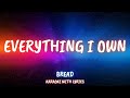 EVERYTHING I OWN - BREAD KARAOKE with LYRICS