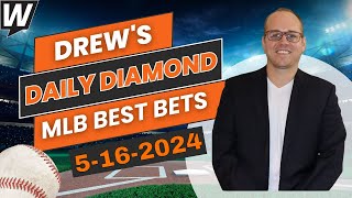 MLB Picks Today: Drew’s Daily Diamond | MLB Predictions and Best Bets for Thursday, May 16