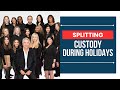 How [Do You Split Custody During The Holidays] - ChooseGoldman.com