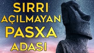 SİRRİ AÇILMAYAN PASXA ADASI