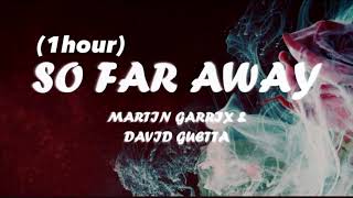 Martin Garrix And David Guetta - So Far Away 1hour Feat Jamie Scott And Romy Dya