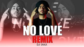 No Love - Shubh (Remix)| Shubh | Dj Snax