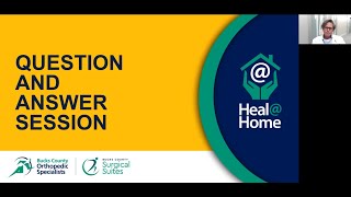 Heal@Home Same Day Joint Replacement Info Seminar with Questions & Answers by BCOS Surgeons 11/18/20