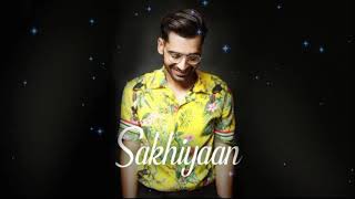 Sakhiyaan [slowed - reverb] Maninder Buttar