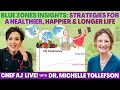 Blue Zones Insights: Strategies for a Healthier, Happier & Longer Life with Michelle Tollefson, M.D.