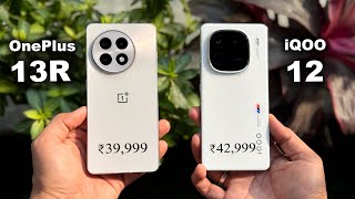 OnePlus 13R vs iQOO 12 Detailed Comparison \u0026 Review | Which Gives Most Value in 2025? (HINDI)