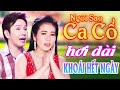 Khoái Hết Ngày CA CỔ HƠI DÀI HAY - Phương Cẩm Ngọc, Vũ Luân Ca Cổ Hơi Dài⭐Ngôi Sao Ca Cổ Hơi Dài