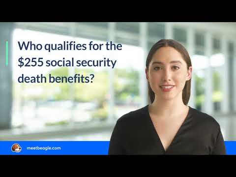 How do I get a $255 death benefit?