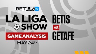 Real Betis vs Getafe | La Liga Expert Predictions, Soccer Picks & Best Bets