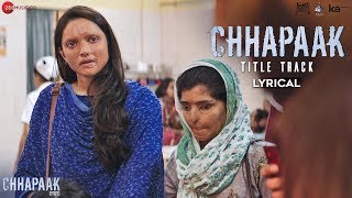 Chhapaak Title Track - Lyrical | Deepika Padukone | Vikrant Massey | Arijit Singh | Gulzar| SEL