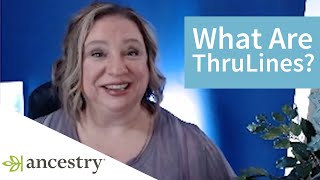What are Ancestry ThruLines | Ancestry