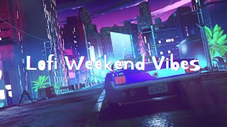 RELAX With This LOFI Weekend Hip Hop R&B Vibes