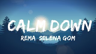 Rema, Selena Gomez - Calm Down | Best Songs