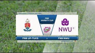 FNB Varsity Cup 2018 - UP-TUKS vs NWU