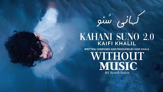 Kahani Suno 2.0 (Lyrical) || Slowed and Reverbed || Kaifi Khalil || MTV DIGITAL HD