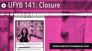 UFYB 141: Closure