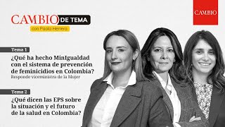 Habla MinIgualdad sobre feminicidios en Colombia/ ¿Qué dicen las EPS sobre la crisis de la salud?